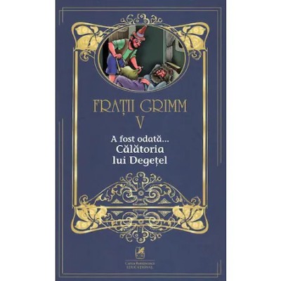 Fratii Grimm. Vol. V. A fost odata - Calatoria lui Degetel foto