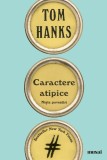 Caractere Atipice - Tom Hanks - Roman