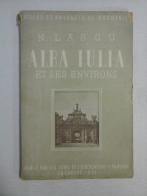 (Villes et paysages de Roumanie) ALBA IULIA ET SES ENVIRONS - N. LASCU - Bucarest, 1944 foto