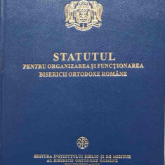 STATUTUL PENTRU ORGANIZAREA SI FUNCTIONAREA BISERICII ORTODOXE ROMANE-PATRIARHIA ROMANA