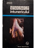 Marcian Bleahu - Cuceritorii intunericului (Editia: 1976)