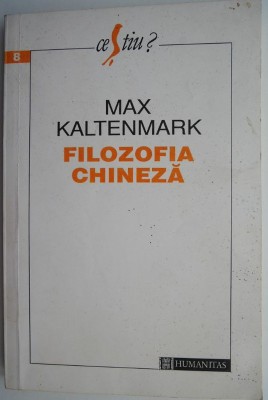 Filosofia chineza &amp;ndash; Max Kaltenmark (cateva sublinieri) foto