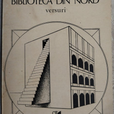 AUREL DUMITRASCU - BIBLIOTECA DIN NORD (VERSURI) [editia princeps, 1987]