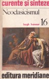 Neoclasicismul - Hugh Honour, Meridiane, Istoria Artei, Coperta Brosata, Limba Romana