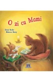 Cumpara ieftin O Zi Cu Mami, Katja Reider, Rebecca Harry - Editura DPH