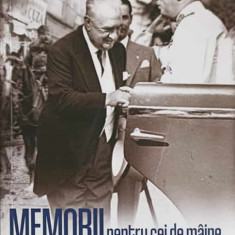 MEMORII PENTRU CEI DE MAINE VOL.2 1916-1918-CONSTANTIN ARGETOIANU