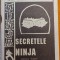 Secretele ninja/Vasile Nolas