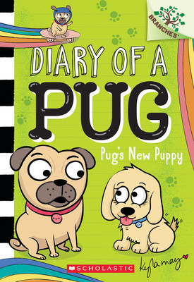 Pug&amp;#039;s New Puppy: A Branches Book (Diary of a Pug #8): A Branches Book foto