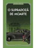 O supradoza de moarte/Agatha Christie