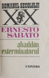 Cumpara ieftin Abaddon, Exterminatorul - Ernesto Sabato