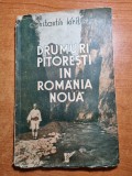 Drumuri Pitoresti Romania 1937, Carte Veche Bibliofilie, 88 pagini