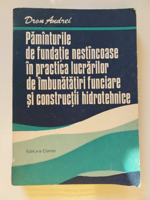 PAMANTURILE DE FUNDATIE NESTANCOASE IN PRACTICA LUCRARILOR... DRON ANDREI