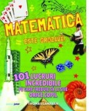 Matematica este grozava! 101 lucruri incredibile pe care trebuie sa le stie orice copil PlayLearn Toys, Corint