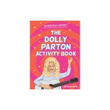 The Dolly Parton Activity Book: An Unofficial Lovefest