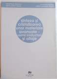 SINTEZA SI CRISTALIZAREA UNOR MATERIALE AVANSATE - SEMICONDUCTORI SI ALIAJE , 2008