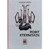 Robit eternitatii - 2000 - Catalin Anuta (S193)