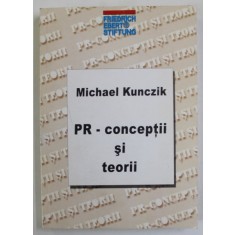 PR. - CONCEPTII SI TEORII de MICHAEL KUNCZIK , 2003 , DEDICATIE *