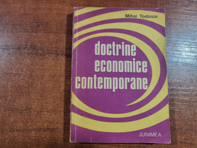 Doctrine economice contemporane de Mihai Todosia foto