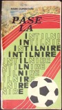 Pase la Intalnire Marin Ciuperceanu Carte Sport Romana 1974 Paperback 150 Pagini Uzata