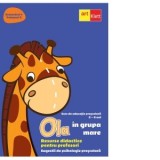 OLA in grupa mare. Resurse didactice pentru profesori. Sugestii de psihologie prescolara. Semestrul 1.Volumul 2