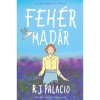 Feh&eacute;r mad&aacute;r - R.J. Palacio