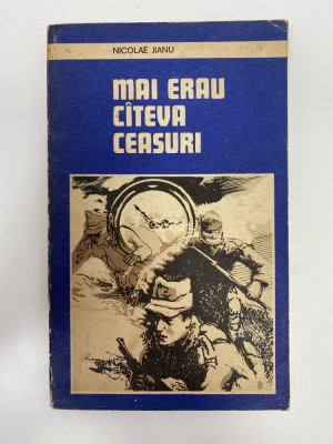 Carte Nicolae Jianu - Mai erau citeva ceasuri foto