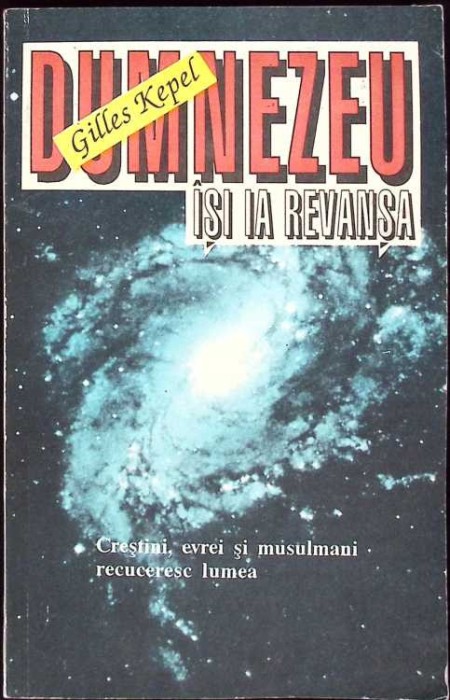 DUMNEZEU ISI IA REVANSA-GILLES KEPEL-259352