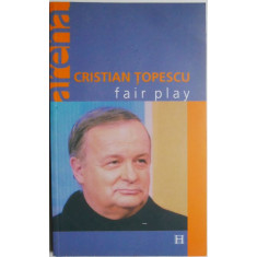 Fair Play &ndash; Cristian Topescu