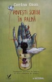 Povesti scrise in palma - Cristina Ozon - Literatura Romana, Polirom, Tip Coperta Brosata, Romana