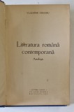 VLADIMIR STREINU, LITERATURA ROMANA CONTEMPORANA, ANTOLOGIE, BUCURESTI, 1944