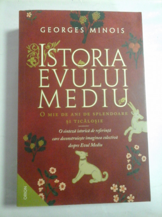 ISTORIA EVULUI MEDIU - GEORGES MINOIS