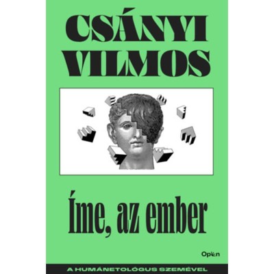 &amp;Iacute;me, az ember - A hum&amp;aacute;netol&amp;oacute;gus szem&amp;eacute;vel - Cs&amp;aacute;nyi Vilmos foto