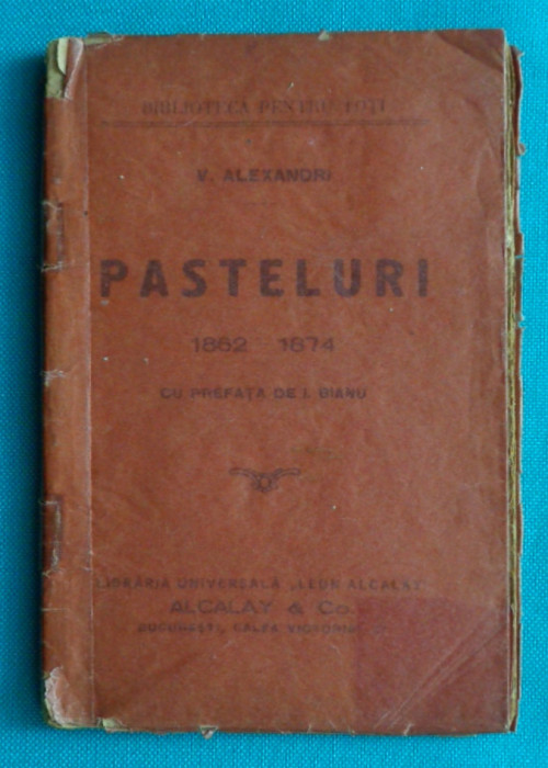 Vasile Alexandri ( Alecsandri ) &ndash; Pasteluri ( editie 1900 )