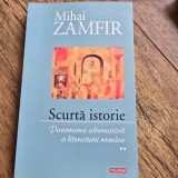 Scurta istorie. Panorama alternativa a literaturii romane. Volumul II - Mihai Zamfir