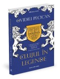 Clujul &icirc;n legende - Paperback brosat - Ratio et Revelatio