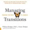 Managing Transitions, 25th Anniversary Edition: Making the Most of Change