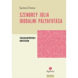Szendrey J&uacute;lia irodalmi p&aacute;lyafut&aacute;sa - T&aacute;rsadalomt&ouml;rt&eacute;neti kontextusok - Gyimesi Emese