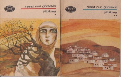Resat Nuri Guntekin - Pitulicea, 2 volume foto