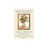 Unless It Moves the Human Heart: The Craft and Art of Writing