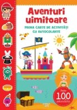 Aventuri Uimitoare. Prima Carte De Activitati Cu Autocolante - Litera