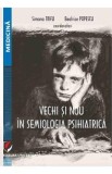 Vechi si nou in semiologia psihiatrica - Simona Trifu, Beatrice Popescu