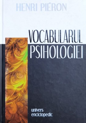 Vocabularul Psihologiei - Henri Pieron , X206 foto