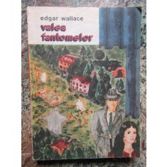 EDGAR WALLACE - VALEA FANTOMELOR