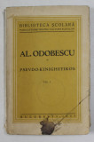 AL. ODOBESCU - PSEUDO- KINEGHETIKOS , VOLUMUL I , 1937