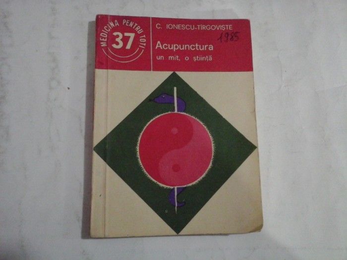 ACUPUNCTURA - un mit, o stiinta - C. IONESCU- TIRGOVISTE