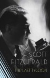 The Love of the Last Tycoon: The Authorized Text
