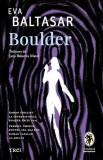 Boulder - Paperback brosat - Trei