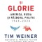 Nebunie si glorie. America, Rusia si razboiul politic 1945-2020 - Tim Weiner