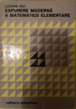 Expunere moderna a matematicii elementare, Lucienne Felix, 1973