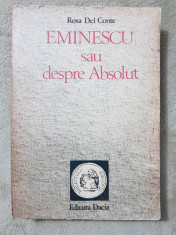 Eminescu sau despre Absolut - Rosa del Conte foto